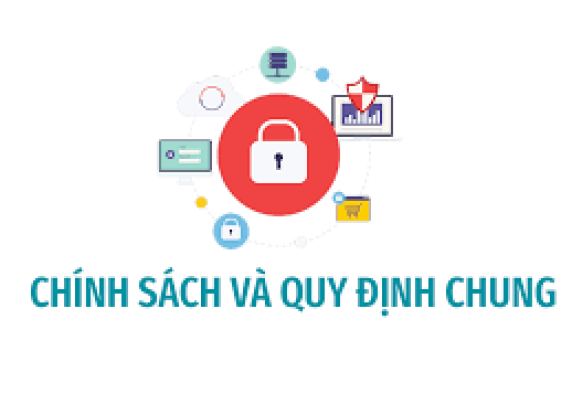 Chính sách và quy định chung